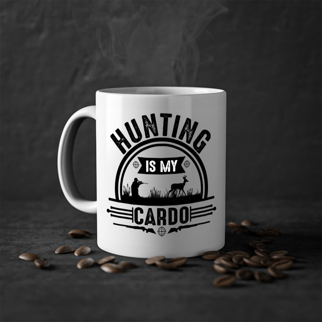 hunting is my cardo 26#- hunting-Mug / Coffee Cup