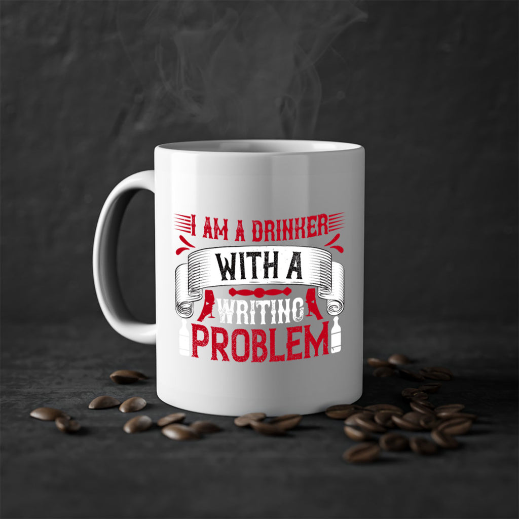 i am a drinker with a writing problem 49#- drinking-Mug / Coffee Cup