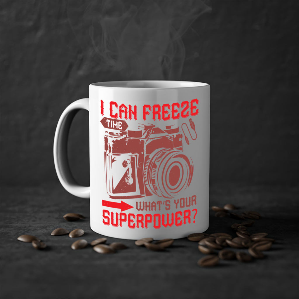 i can freeze time whats your 42#- photography-Mug / Coffee Cup