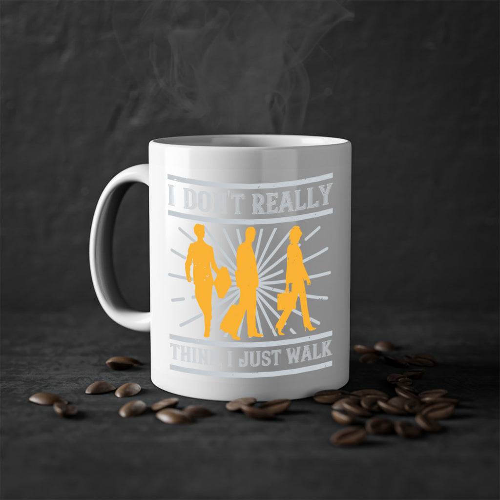 i dont really think i just walk 79#- walking-Mug / Coffee Cup