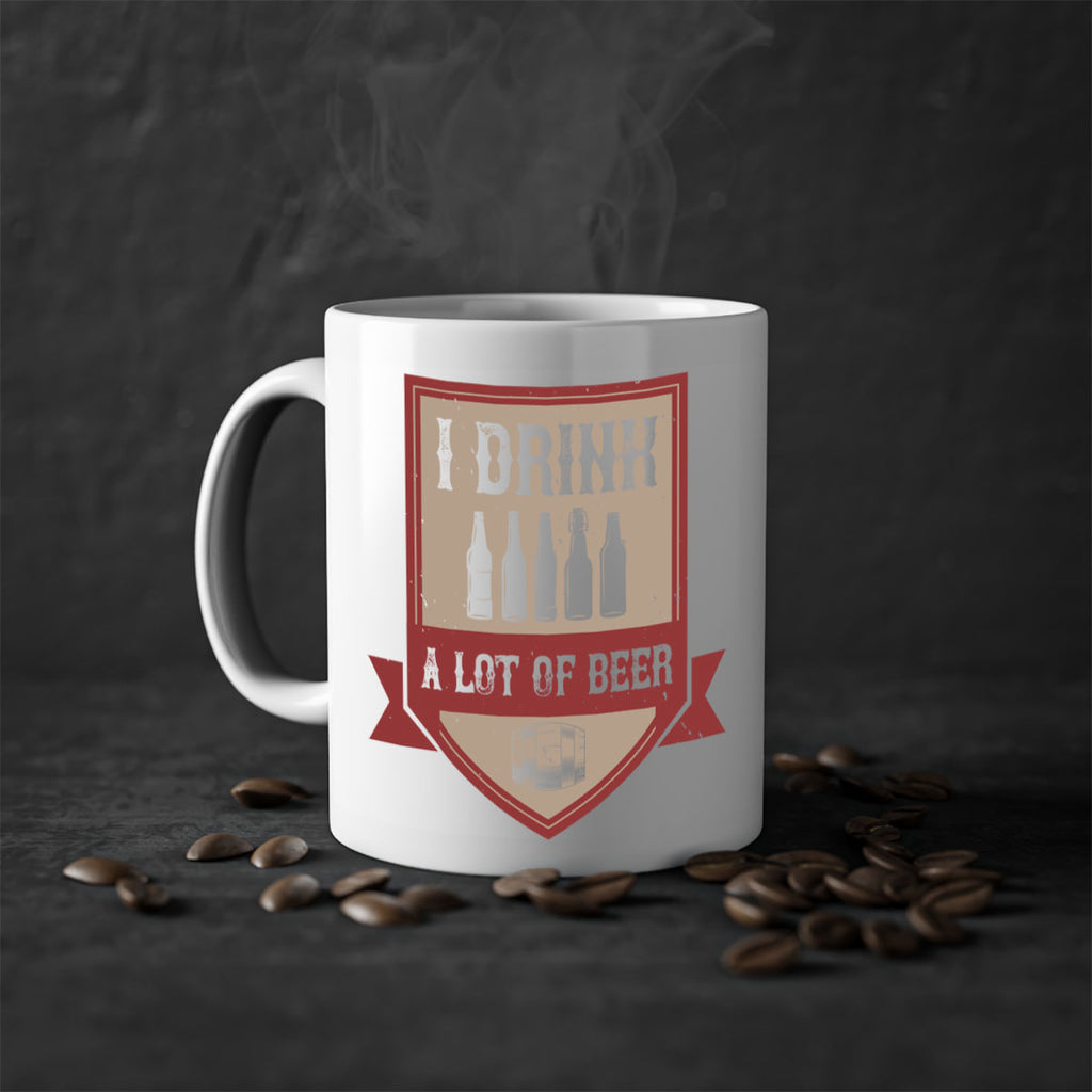 i drink a lot of beer 81#- beer-Mug / Coffee Cup