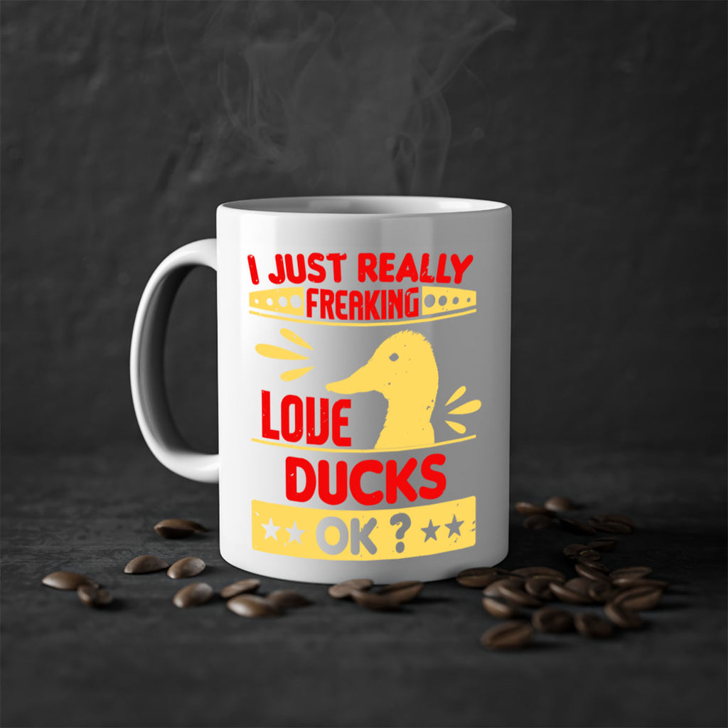 i just really freaking love ducks ok Style 44#- duck-Mug / Coffee Cup