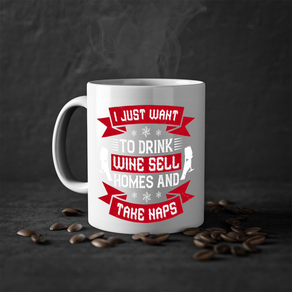 i just want to drink wine sell home and take naps 44#- drinking-Mug / Coffee Cup