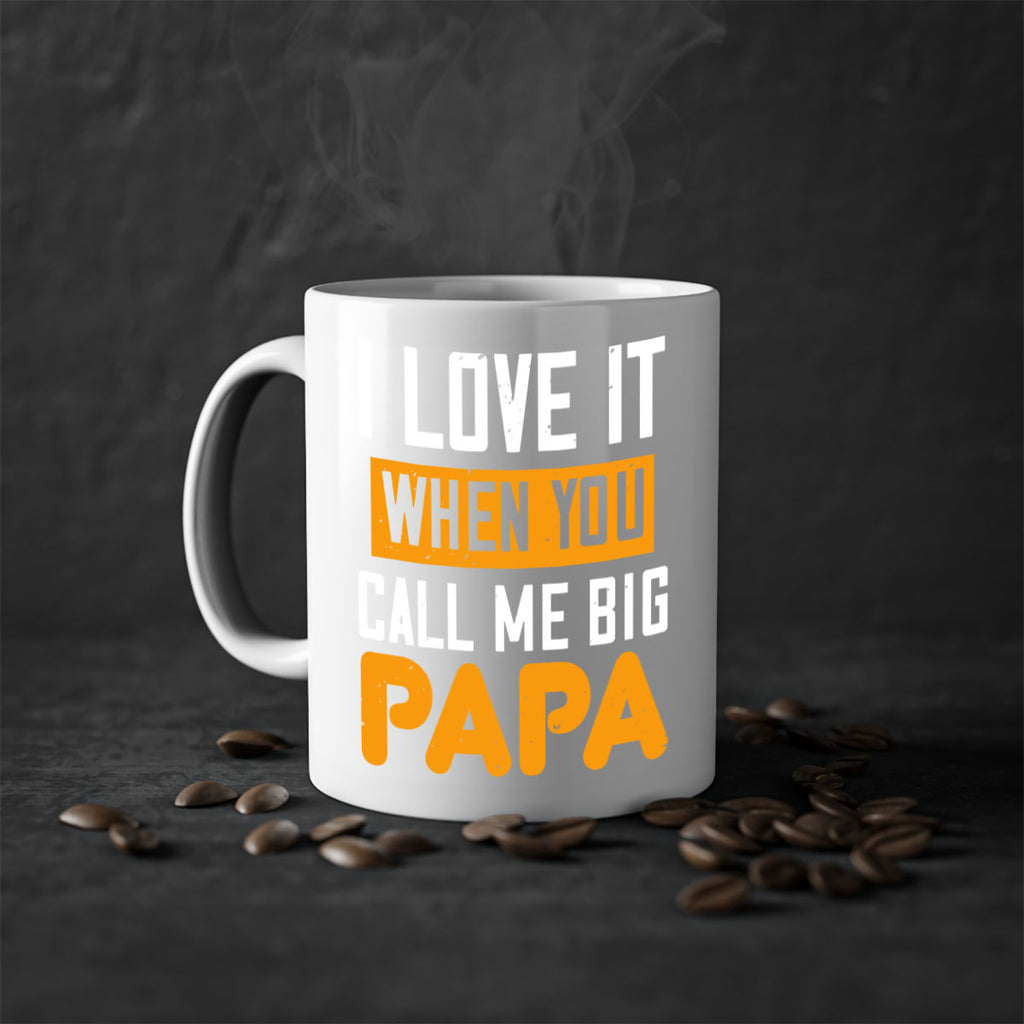 i love it when you call me big 39#- grandpa-Mug / Coffee Cup