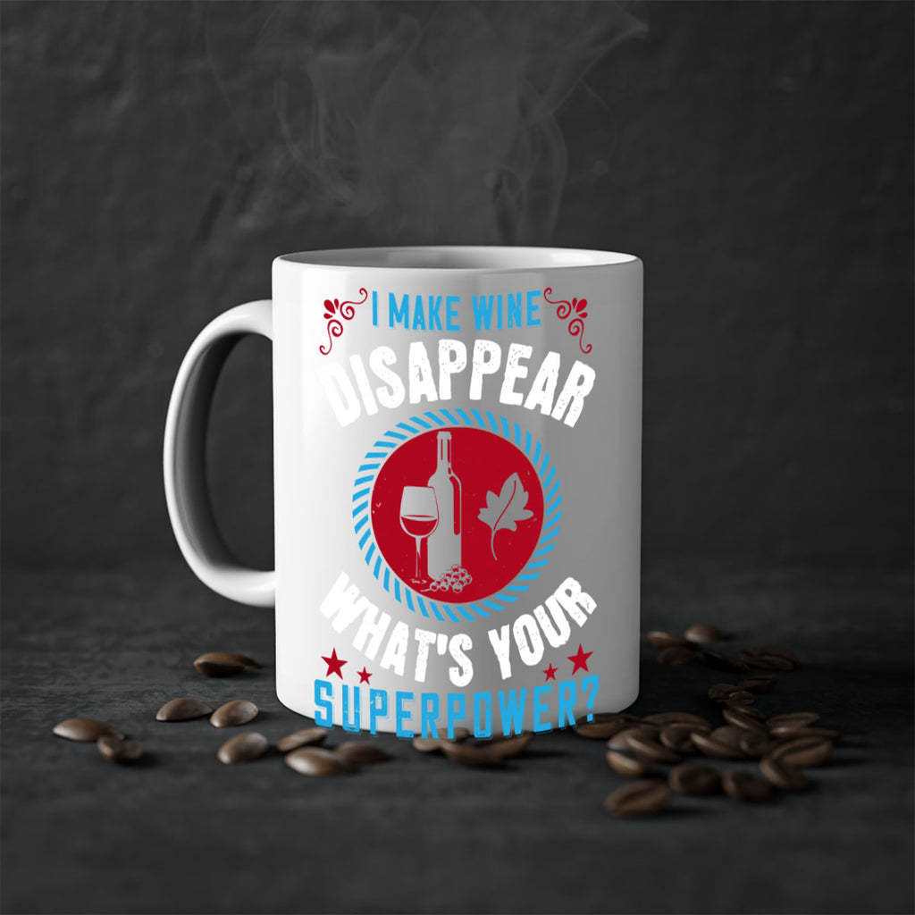 i make wine disappear what’s your superpower 195#- wine-Mug / Coffee Cup