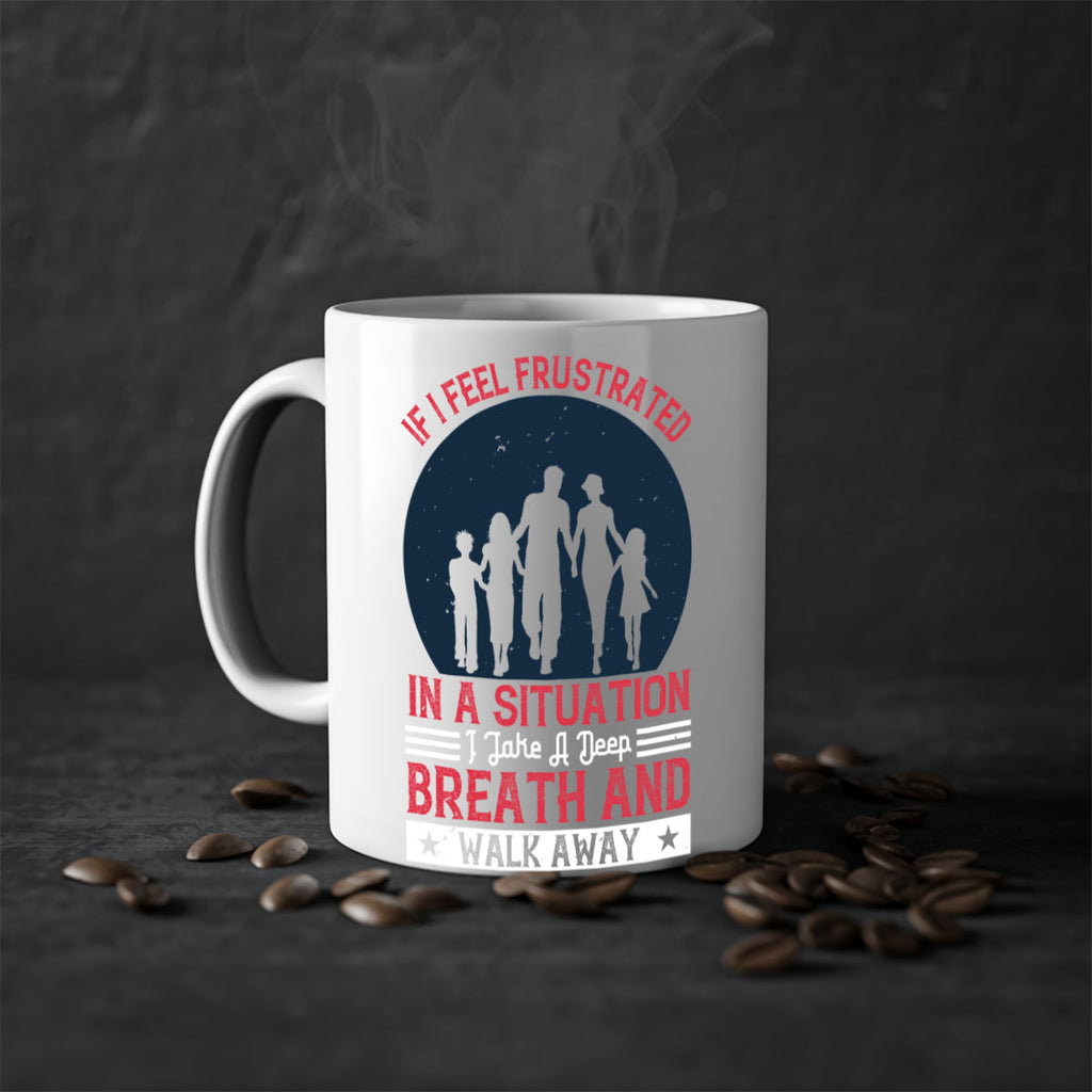 if i feel frustrated in a situation i take a deep breath and walk away 47#- walking-Mug / Coffee Cup