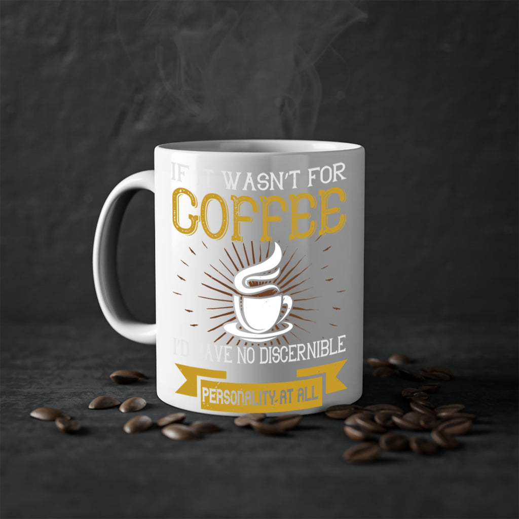 if it wasnt not coffee id have no discernible 243#- coffee-Mug / Coffee Cup