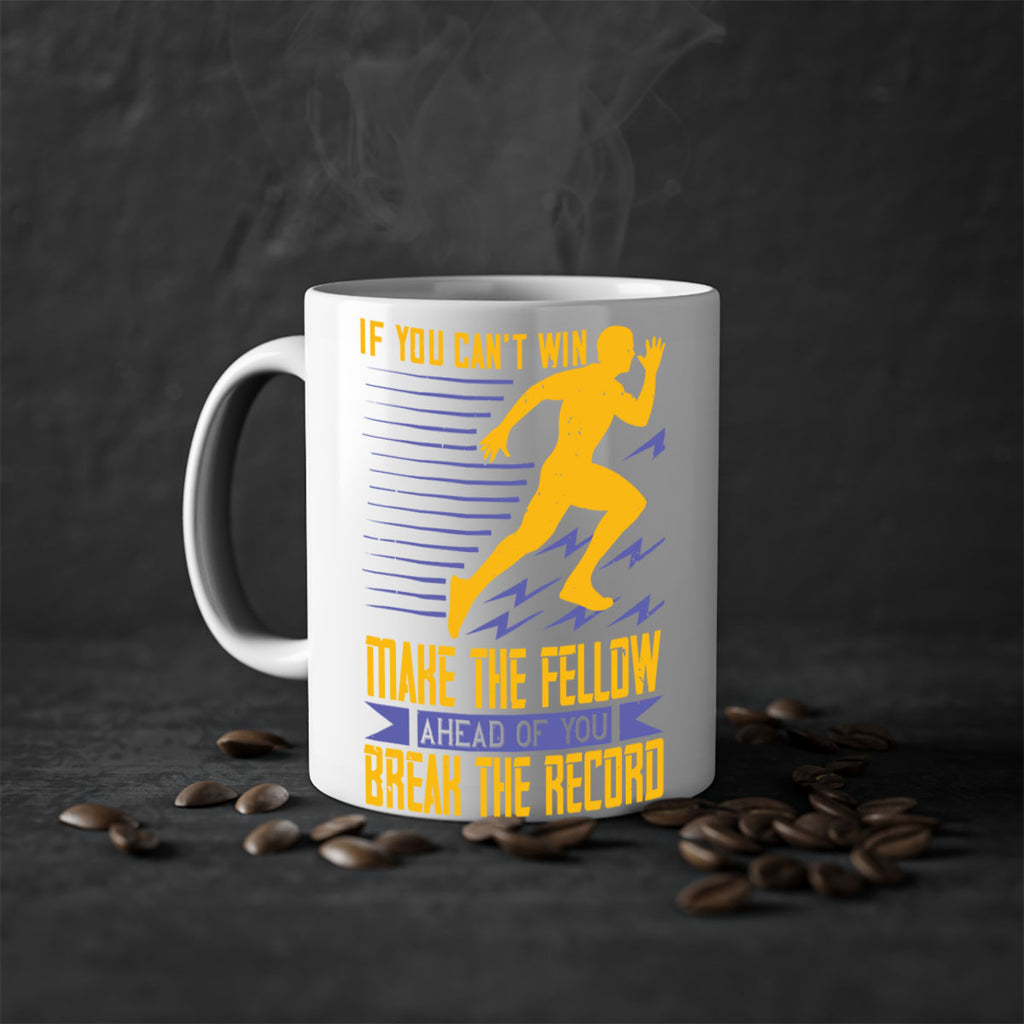 if you can’t win make the fellow ahead of you break the record 36#- running-Mug / Coffee Cup