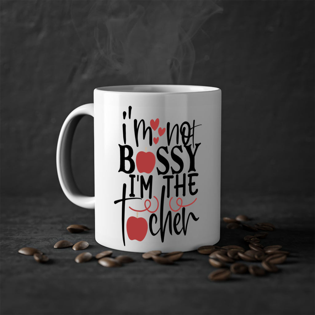 im not bossy im the teacher Style 174#- teacher-Mug / Coffee Cup