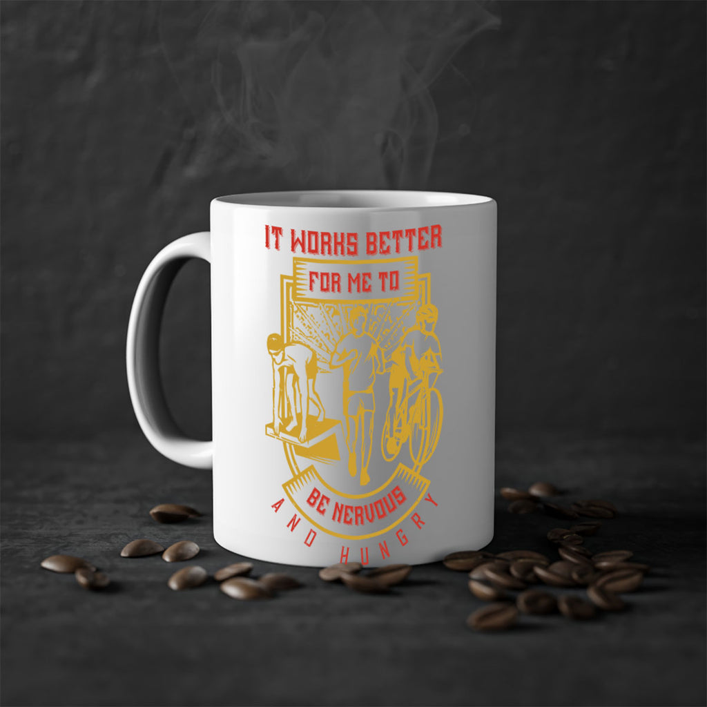 it works better for me to be nervous and hungry 34#- running-Mug / Coffee Cup