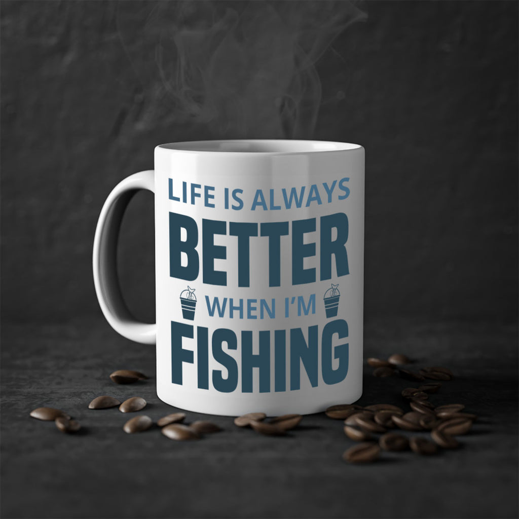 life is always better 64#- fishing-Mug / Coffee Cup