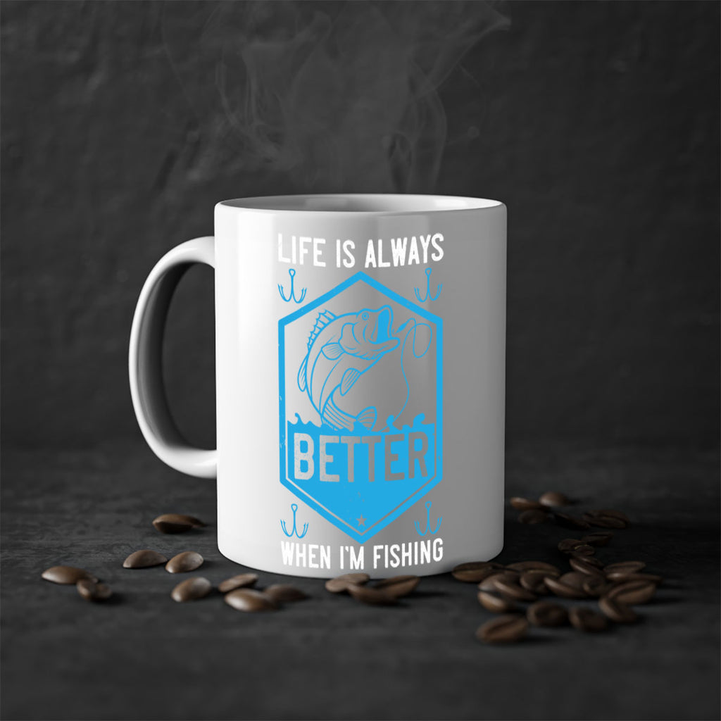 life is always better when i’m fishing 244#- fishing-Mug / Coffee Cup