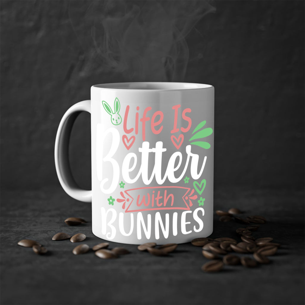 life is better with bunnies 70#- easter-Mug / Coffee Cup