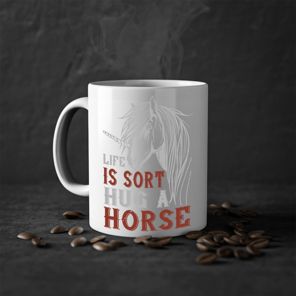 life is sort hug a horse Style 28#- horse-Mug / Coffee Cup