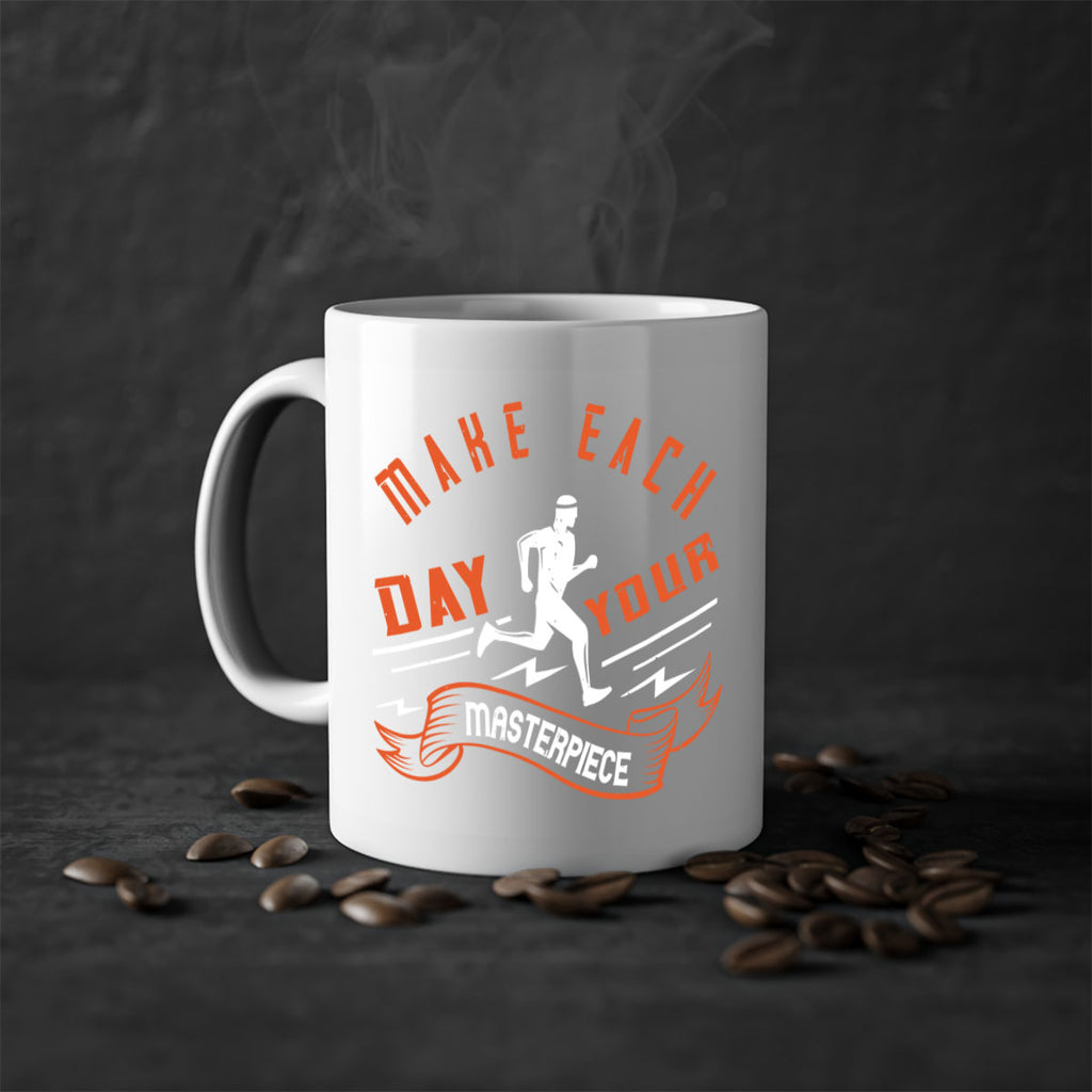 make each day your masterpiece 31#- running-Mug / Coffee Cup