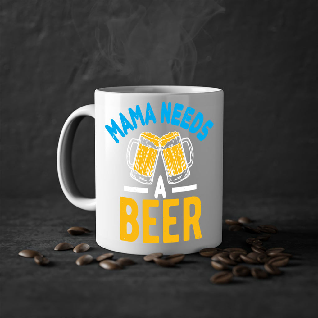 mama needs a beer 61#- beer-Mug / Coffee Cup