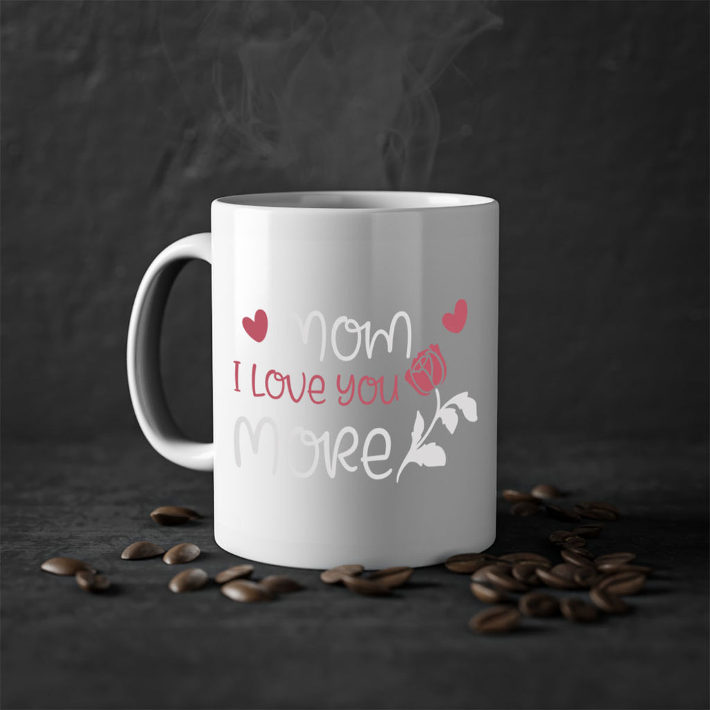 mom i love you more 125#- mom-Mug / Coffee Cup