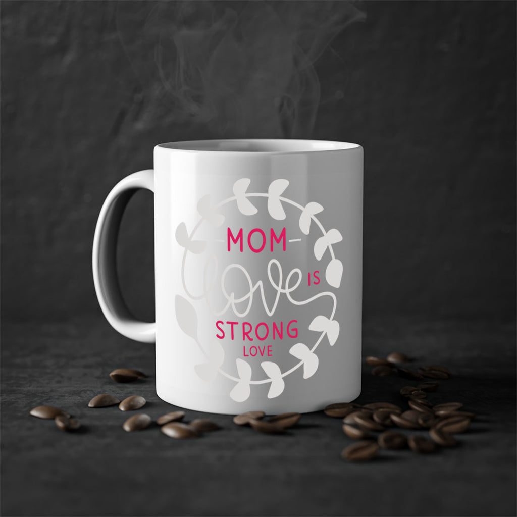 mom love is strong love 123#- mom-Mug / Coffee Cup