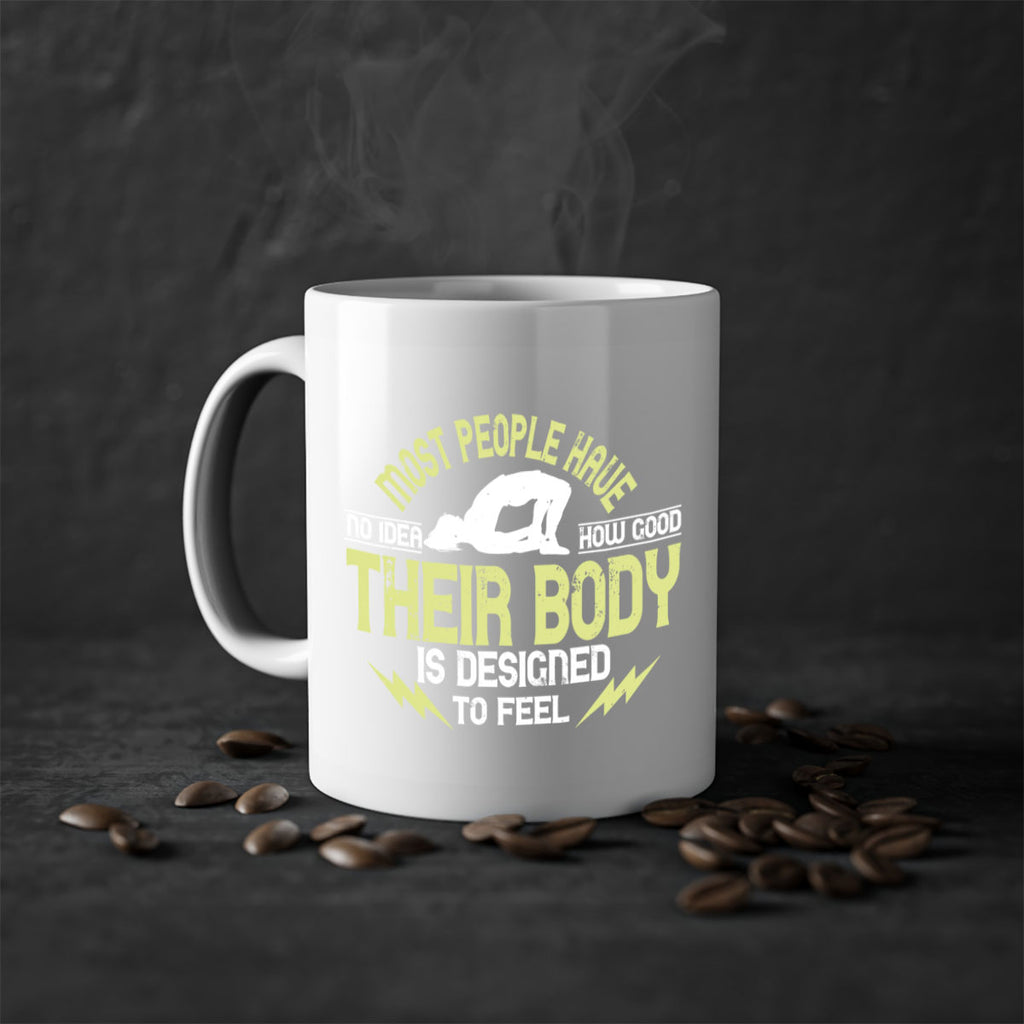 most people have no idea how good their body is designed to feel 68#- yoga-Mug / Coffee Cup