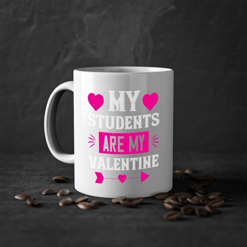 my student are my valentine 34#- valentines day-Mug / Coffee Cup