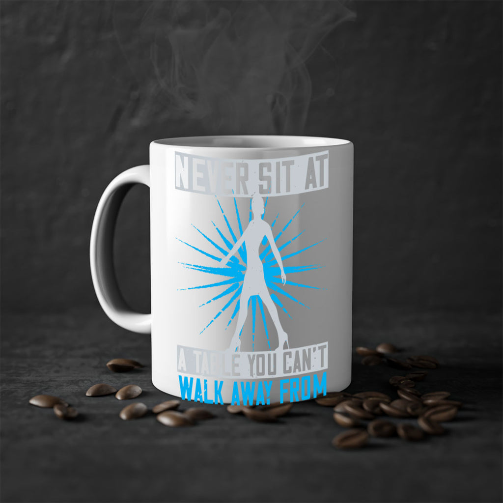 never sit at a table you cant walk away from 43#- walking-Mug / Coffee Cup