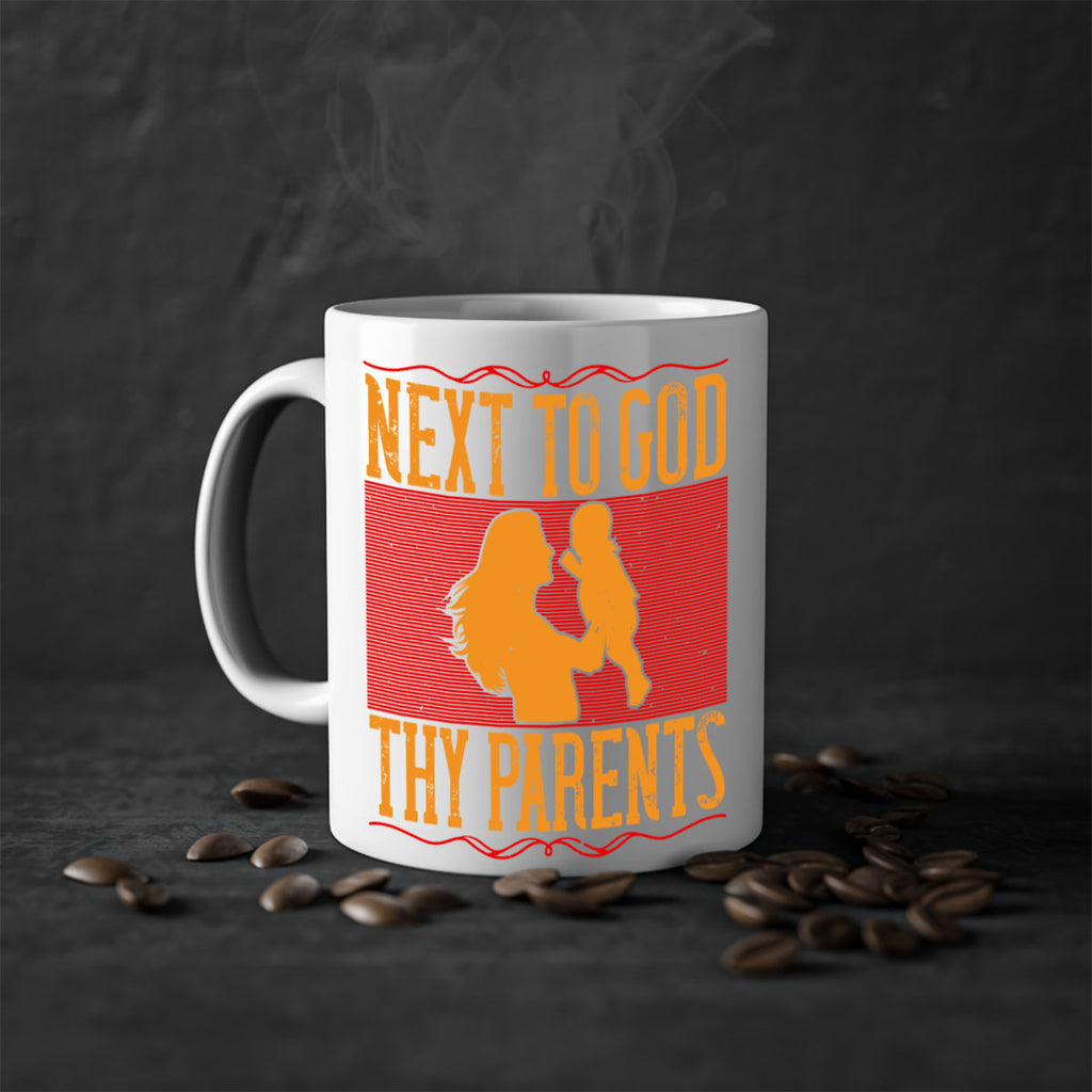 next to god thy parents 35#- parents day-Mug / Coffee Cup