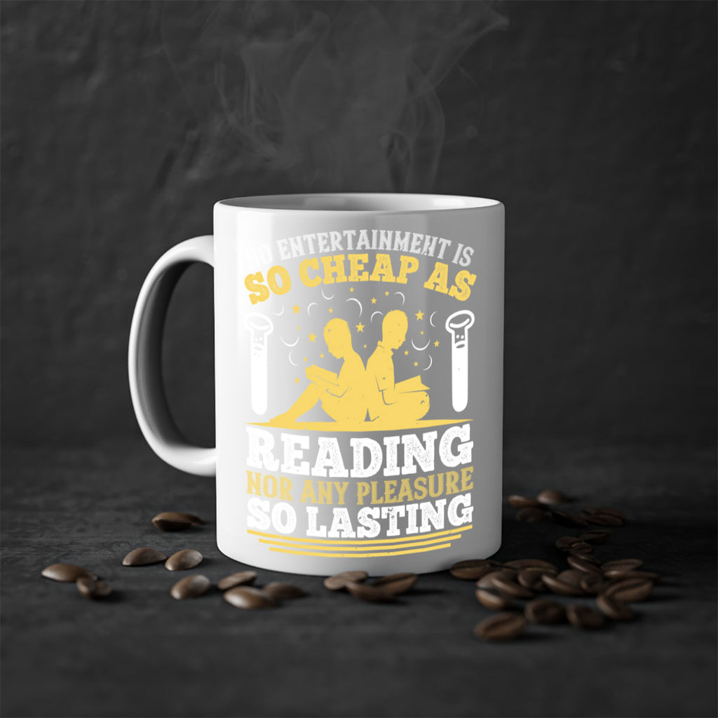 no entertainment is so cheap as reading nor any pleasure so lasting 58#- Reading - Books-Mug / Coffee Cup