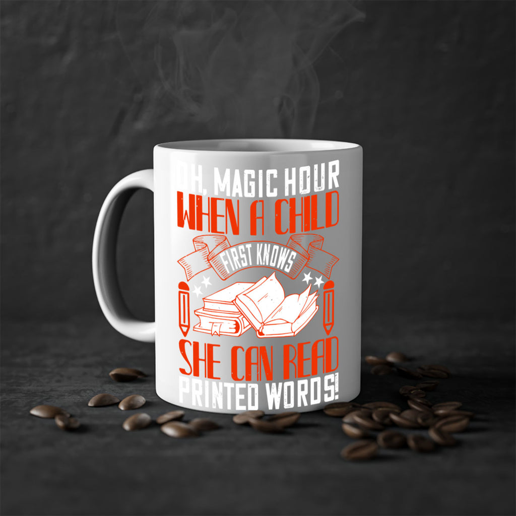 oh magic hour when a child first knows she can read printed words 57#- Reading - Books-Mug / Coffee Cup