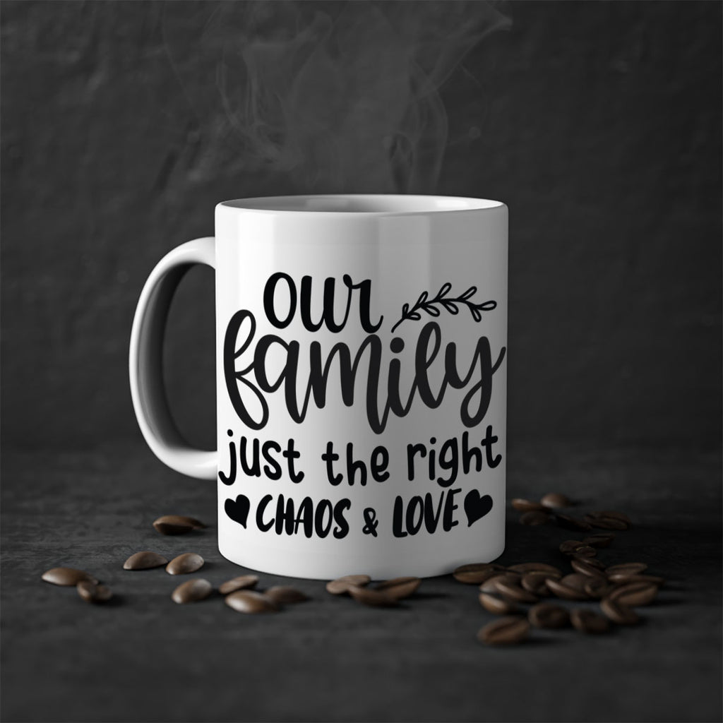 our family just the right chaos love 22#- Family-Mug / Coffee Cup