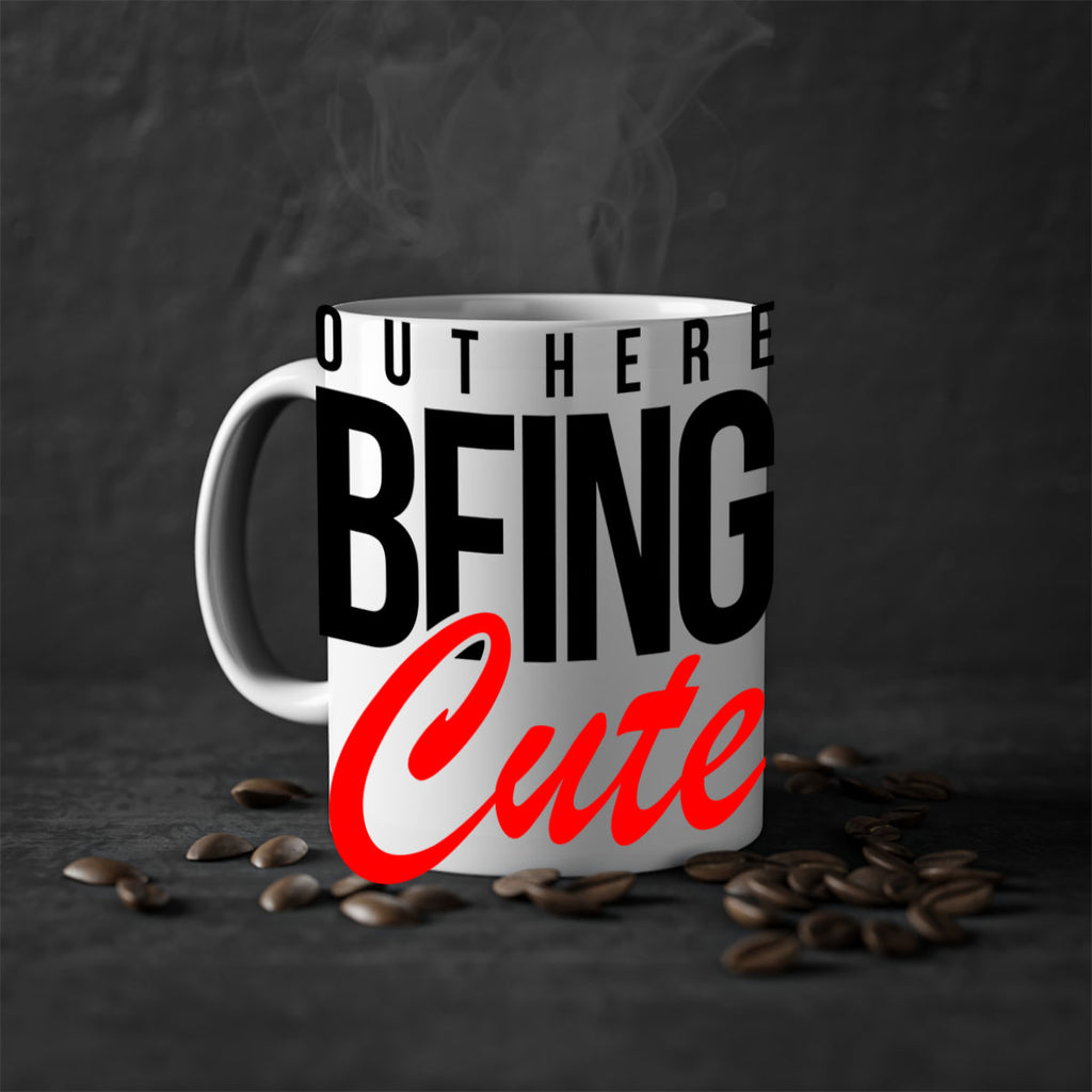 out here being cute 56#- black words - phrases-Mug / Coffee Cup