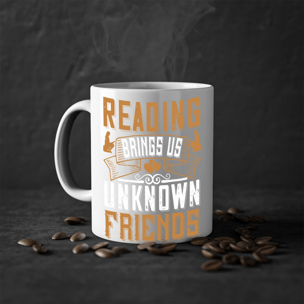 reading brings us unknown friends 20#- Reading - Books-Mug / Coffee Cup