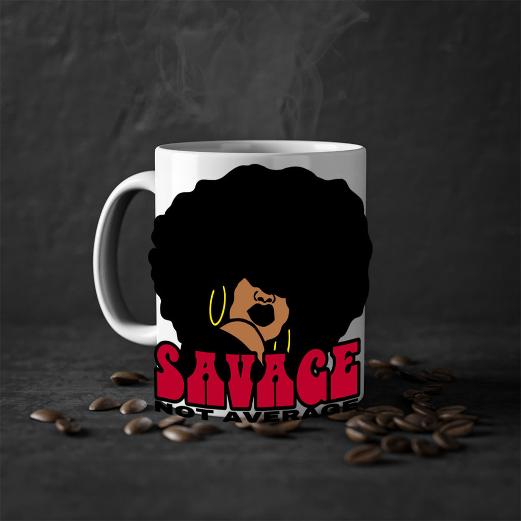 savage not average 1#- Black women - Girls-Mug / Coffee Cup