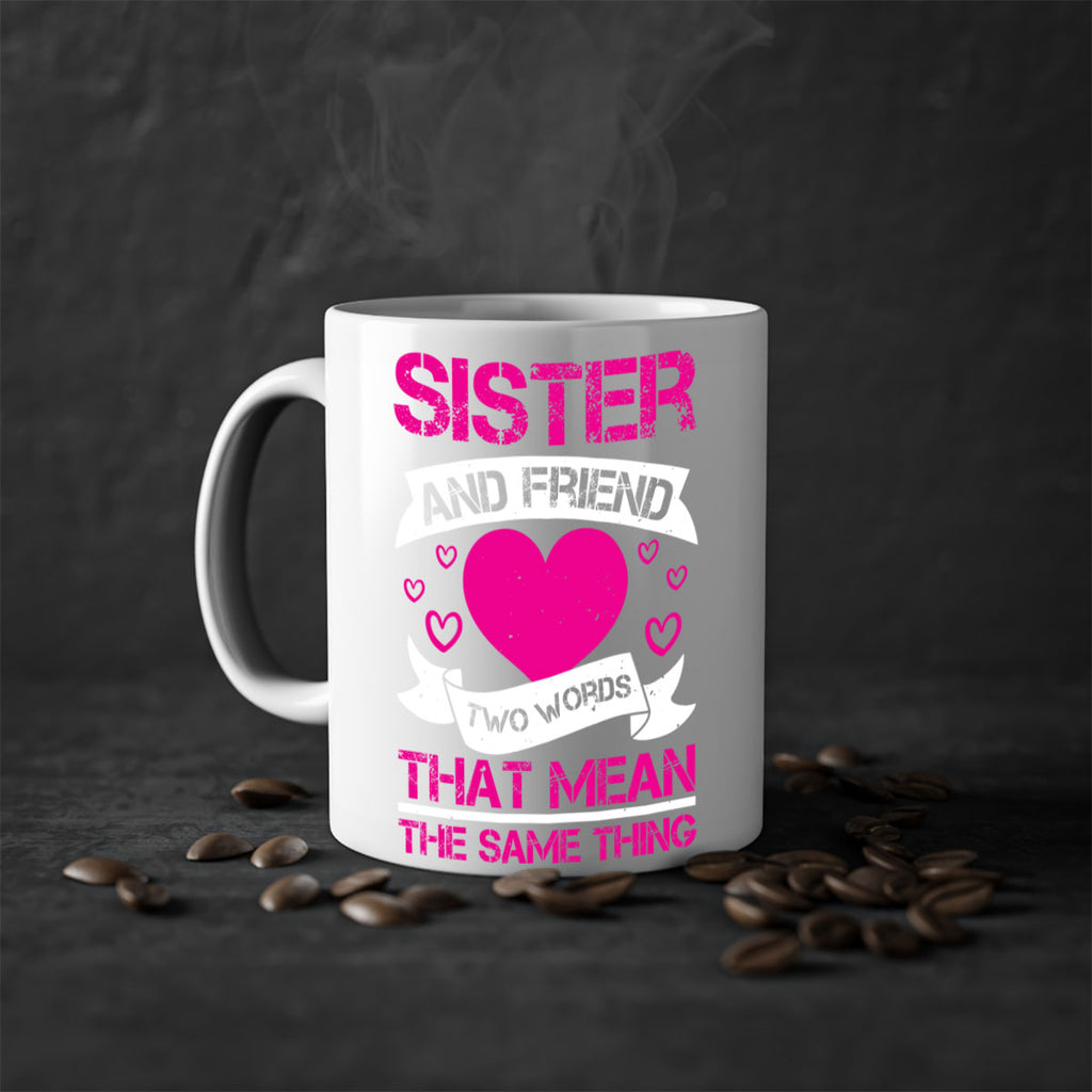 sister and friend two words that mean the same thing 17#- sister-Mug / Coffee Cup