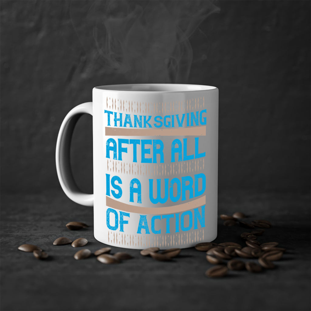 thanksgiving after all is a word of action 9#- thanksgiving-Mug / Coffee Cup