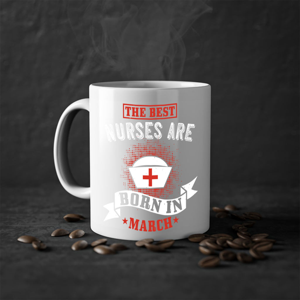 the best nurses are born in march Style 32#- birthday-Mug / Coffee Cup