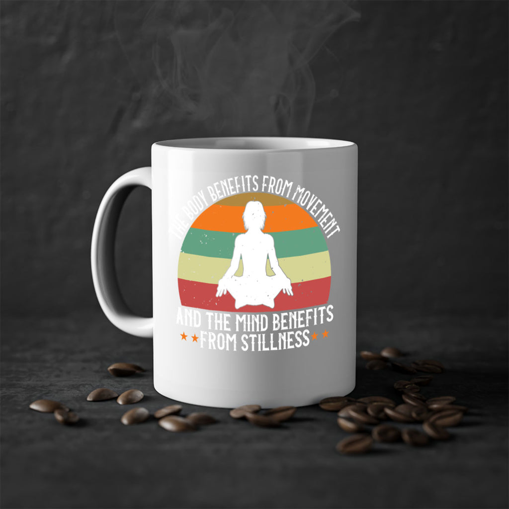 the body benefits from movement and the mind benefits from stillness 62#- yoga-Mug / Coffee Cup