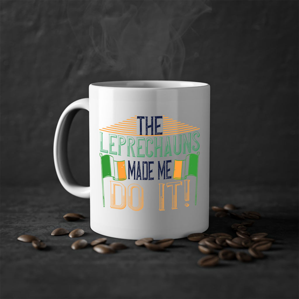the leprechauns made me do it Style 10#- St Patricks Day-Mug / Coffee Cup
