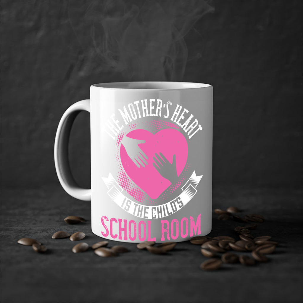 the mother’s heart is the child’s schoolroom 52#- mom-Mug / Coffee Cup