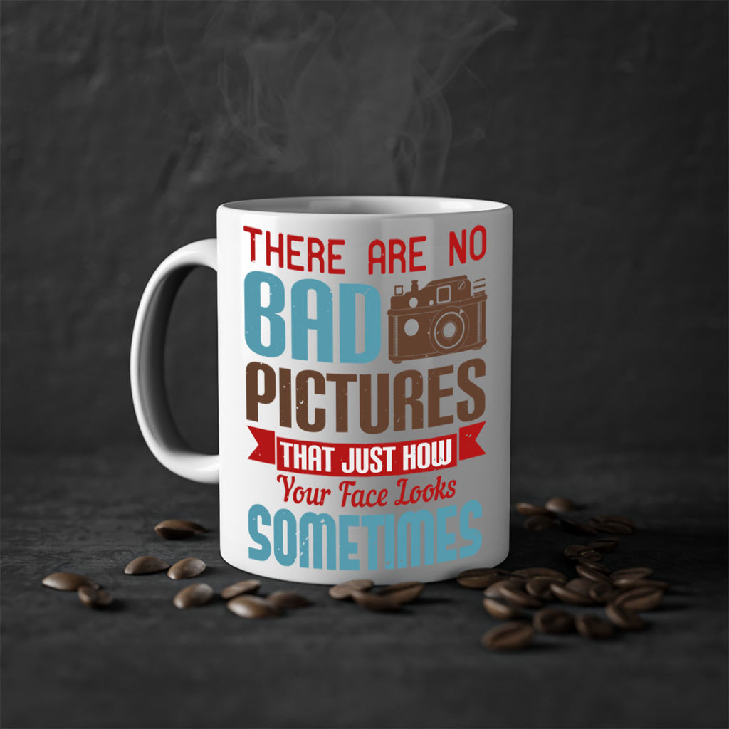 there are no bad pictures that just how 10#- photography-Mug / Coffee Cup