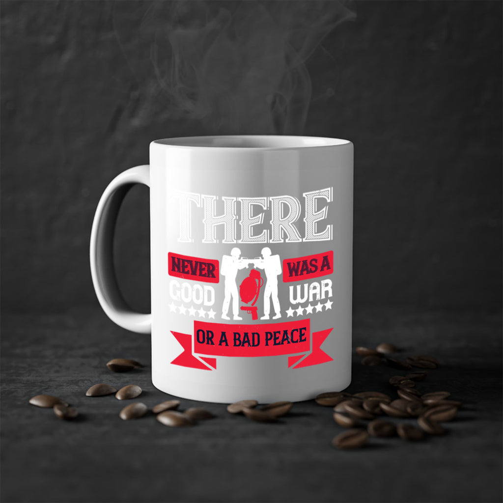 there never was a good war or a bad peace 20#- veterns day-Mug / Coffee Cup