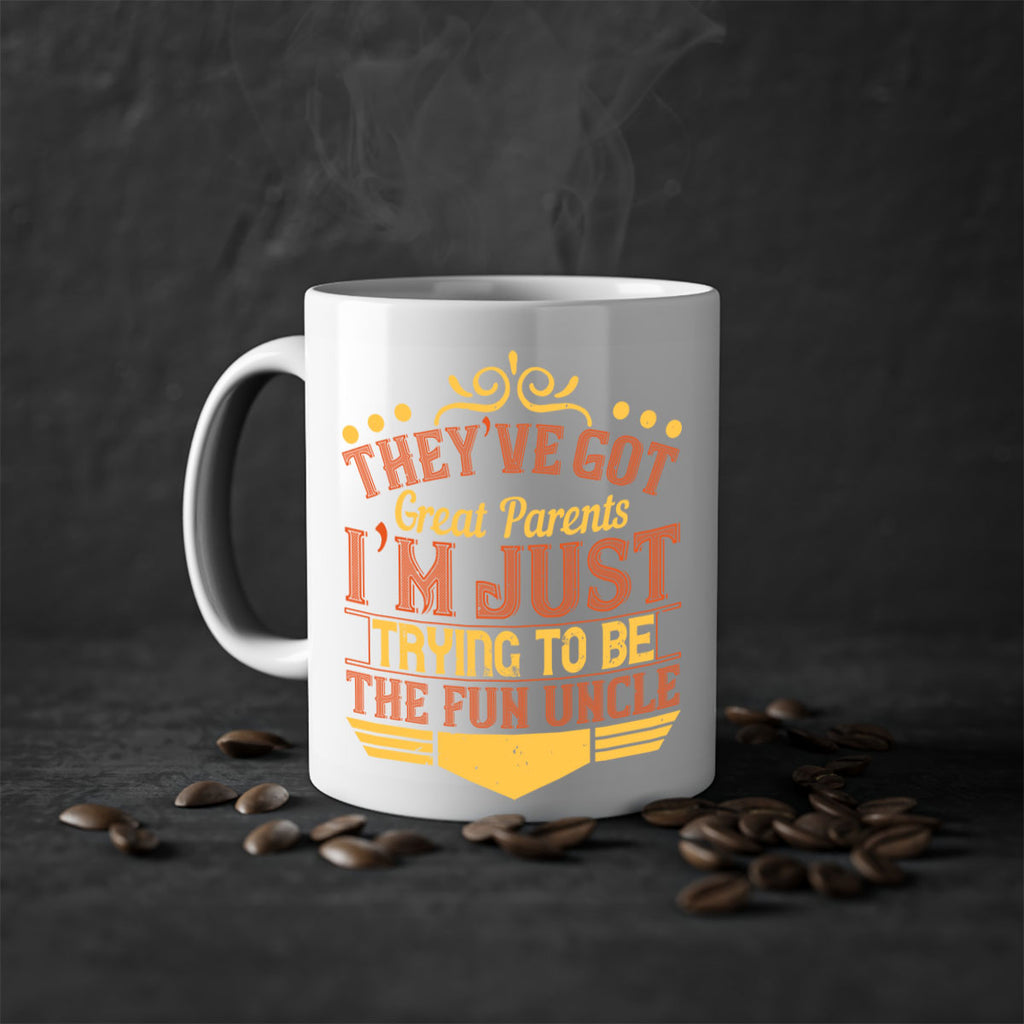 they’ve got great parents i’m just trying to be the fun uncle 12#- parents day-Mug / Coffee Cup