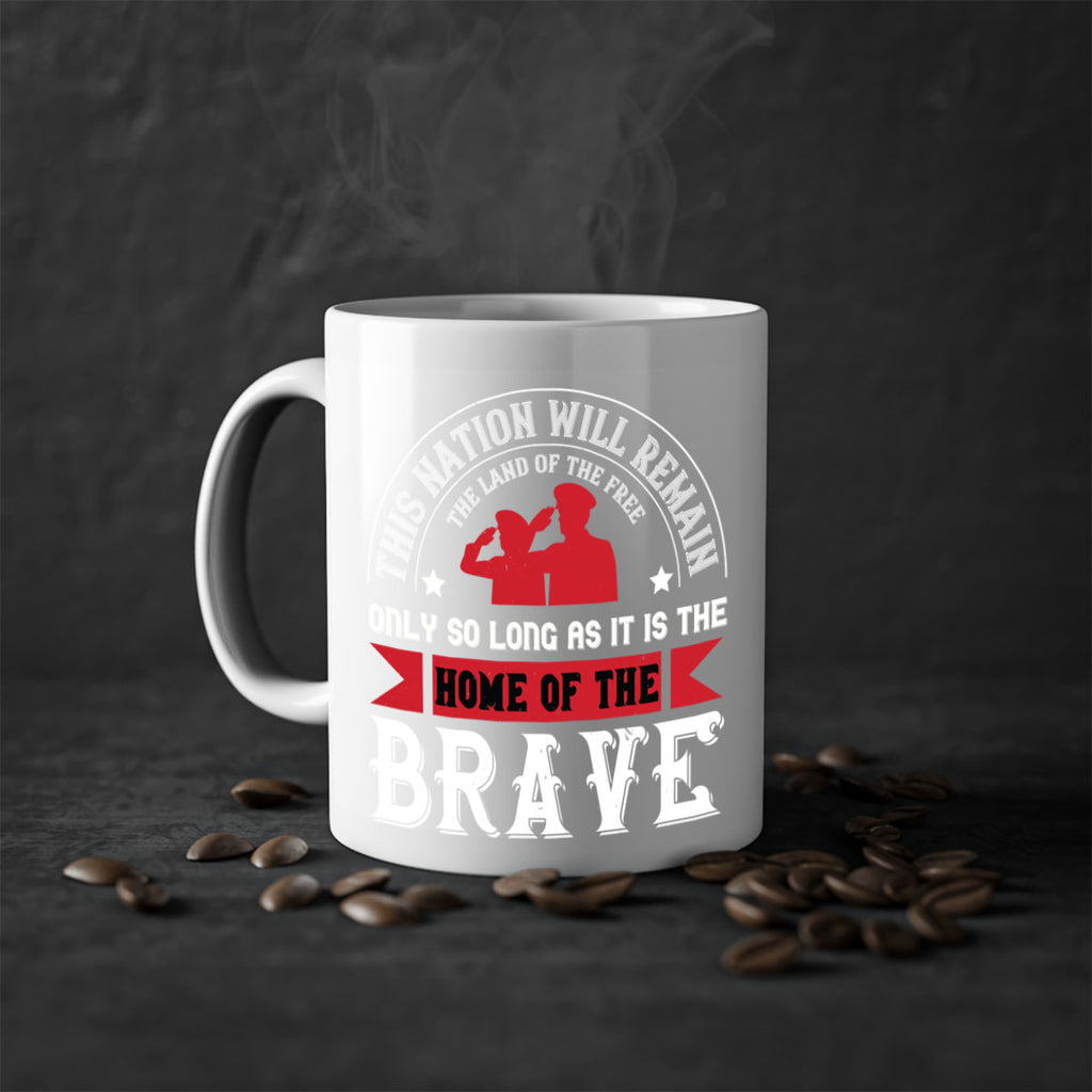 this nation will remain the land of the free only so long as it is the home of the brave 18#- veterns day-Mug / Coffee Cup
