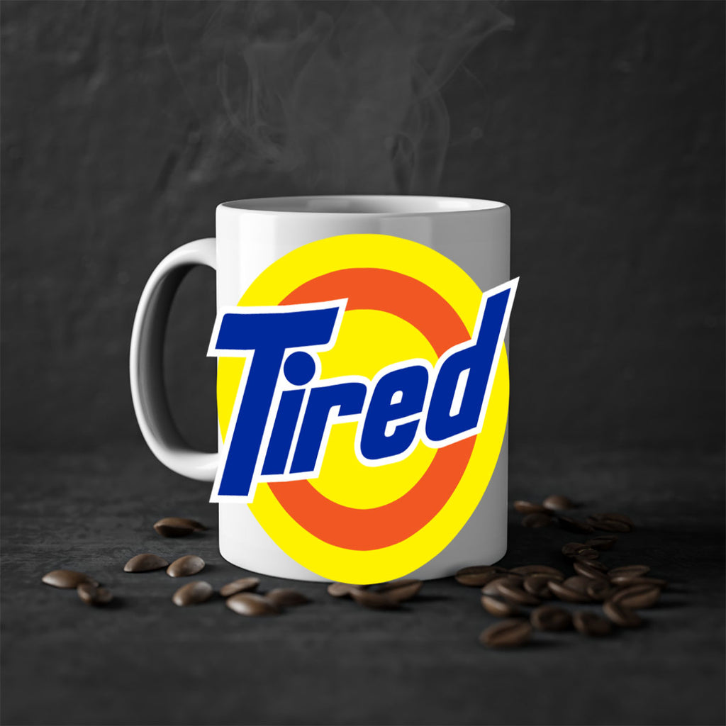 tired 19#- black words - phrases-Mug / Coffee Cup