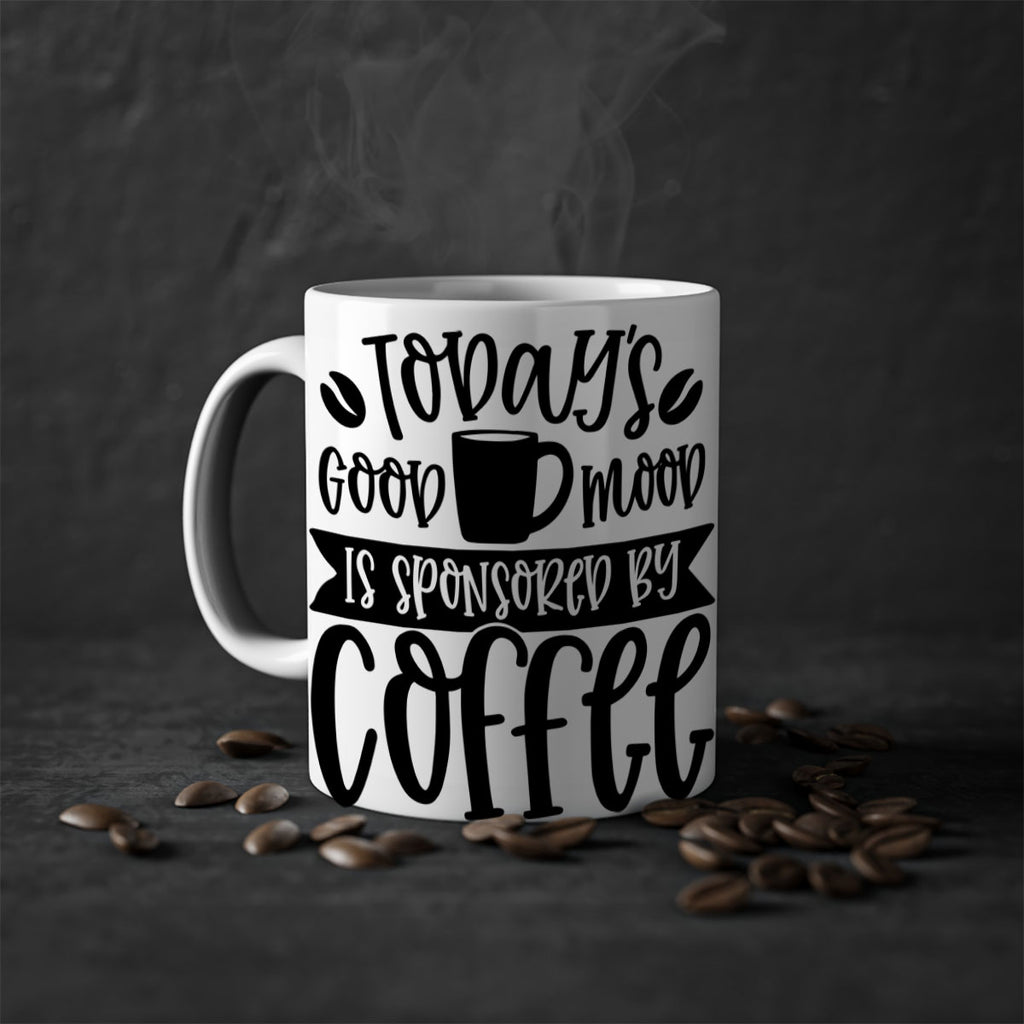 todays good mood is sponsored by coffee 13#- coffee-Mug / Coffee Cup