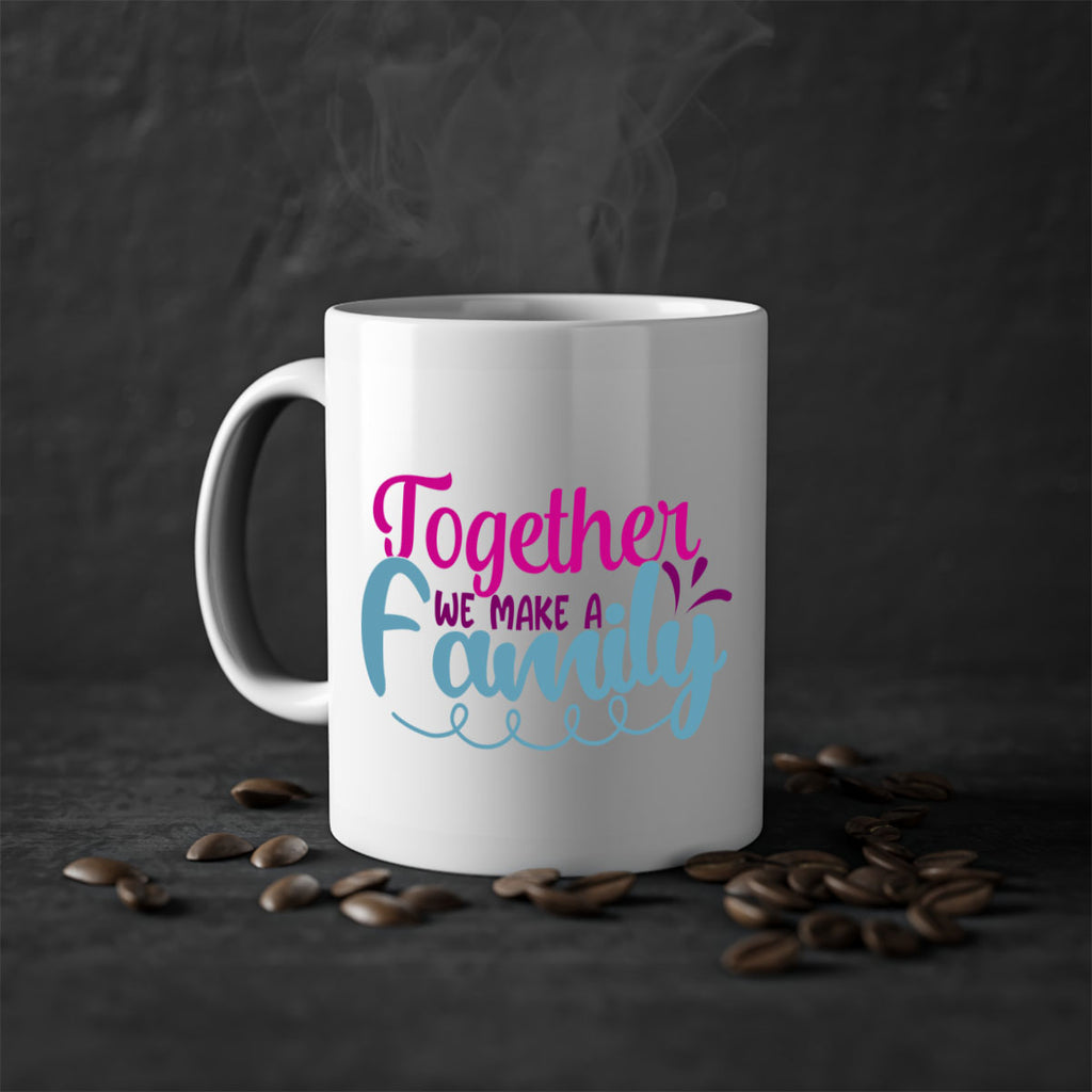 together we make a family 15#- Family-Mug / Coffee Cup