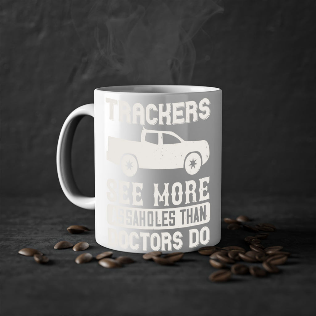 trackers see more assaholes than doctors do Style 18#- truck driver-Mug / Coffee Cup