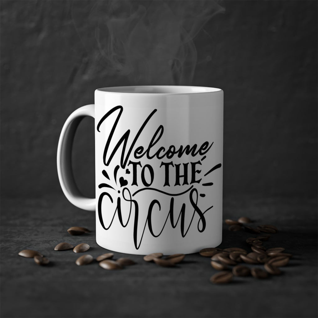 welcome to the circus 44#- home-Mug / Coffee Cup