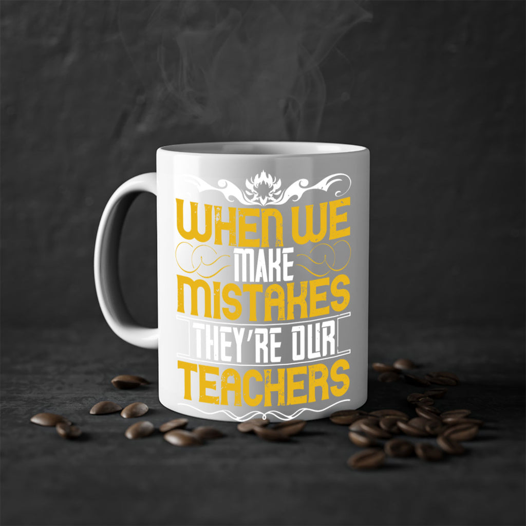 when we make mistakes they’re our teachers 9#- parents day-Mug / Coffee Cup