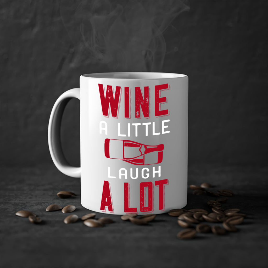 wine a little laugh a lot 109#- wine-Mug / Coffee Cup