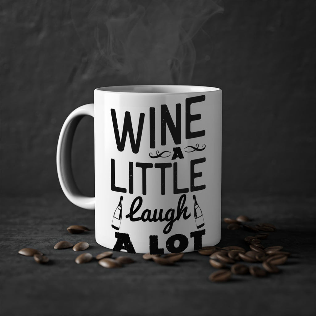 wine a little laugh a lot 110#- wine-Mug / Coffee Cup